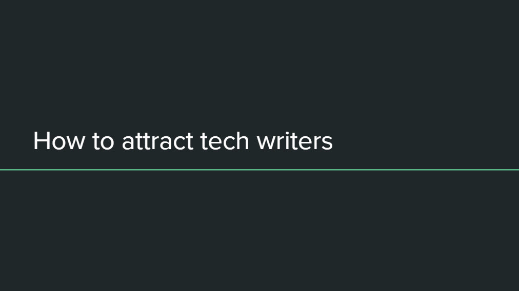 How to attract tech writers
